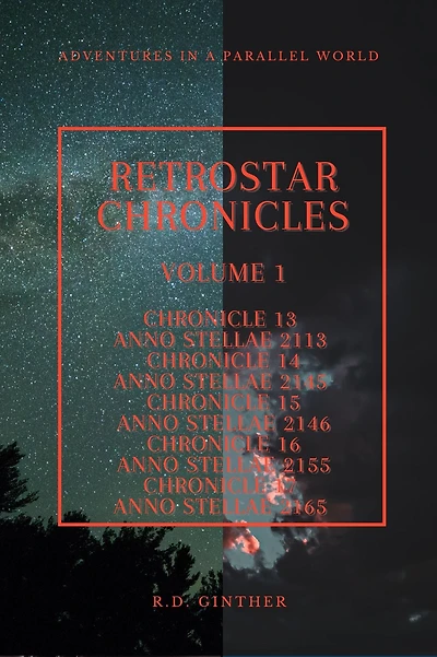 Anno Stellae 2113, Anno Stellae 2145, Anno Stellae 2146, Anno Stellae 2155, Anno Stellae 2165 (RetroStar Chronicles, #1)