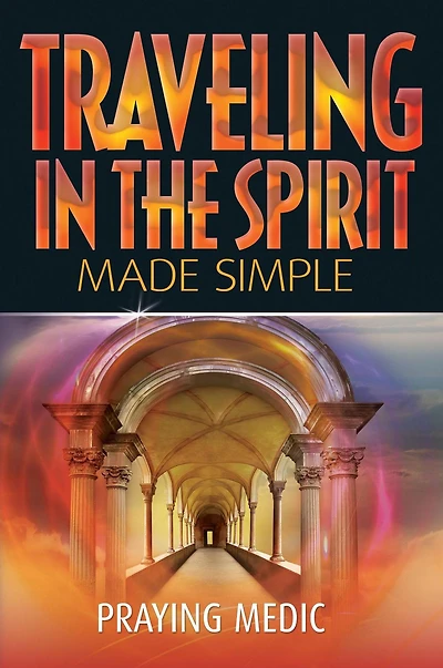 Traveling the Spirit Made Simple