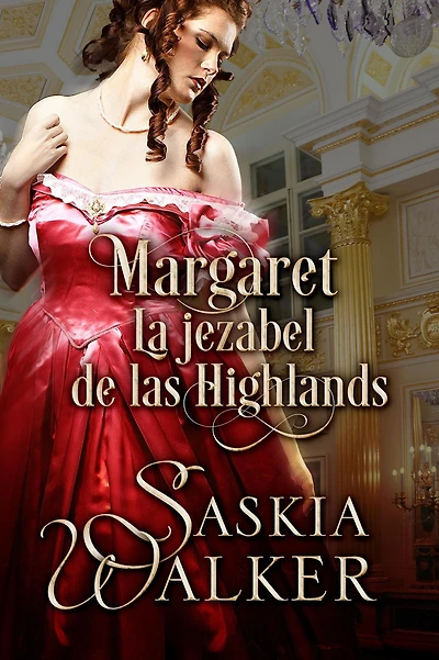 Margaret. La jezabel de las Highlands (Los hermanos Taskill, #3)