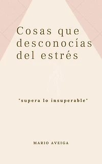 Cosas que desconocías del estrés