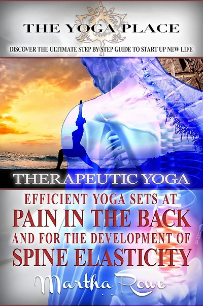 Efficient Yoga Sets at Pain in the Back and for the Development of Spine Elasticity (Mindfulness Therapy)