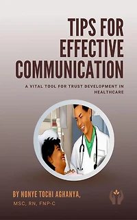 Tips for Effective Communication: A Vital Tool Trust Development Healthcare