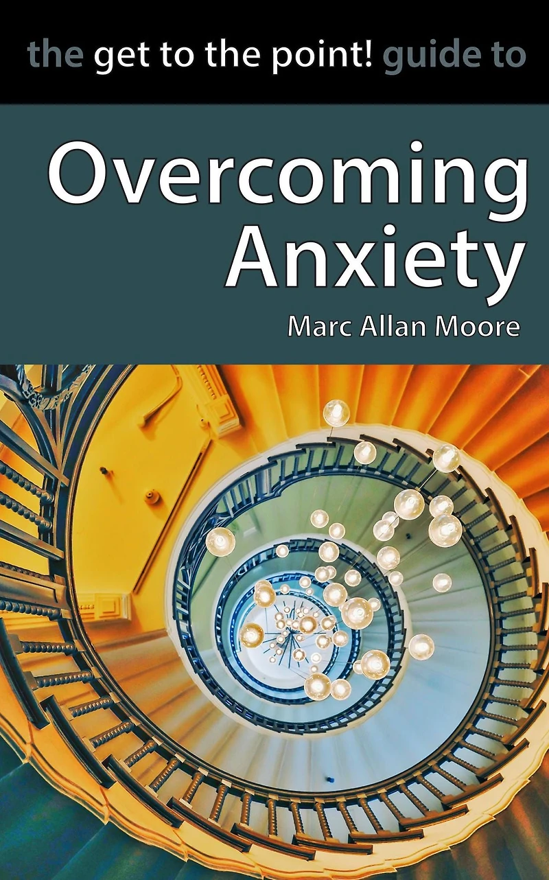 the Get to Point! Guide Overcoming Anxiety