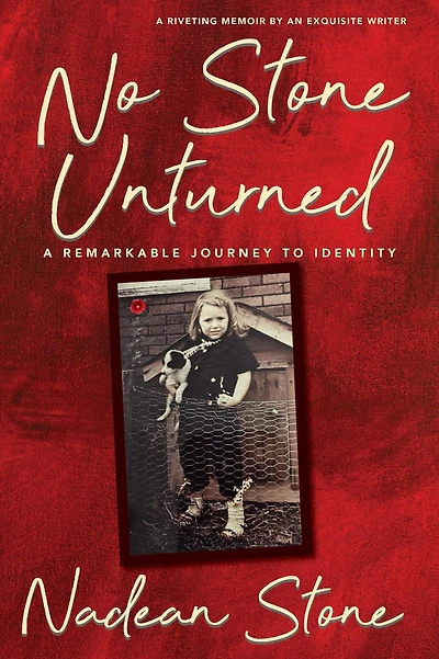 No Stone Unturned: A Remarkable Journey To Identity