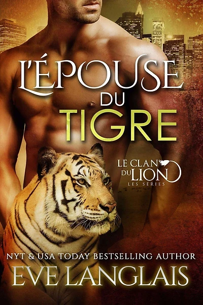L'Épouse du Tigre (Le Clan du Lion, #4)
