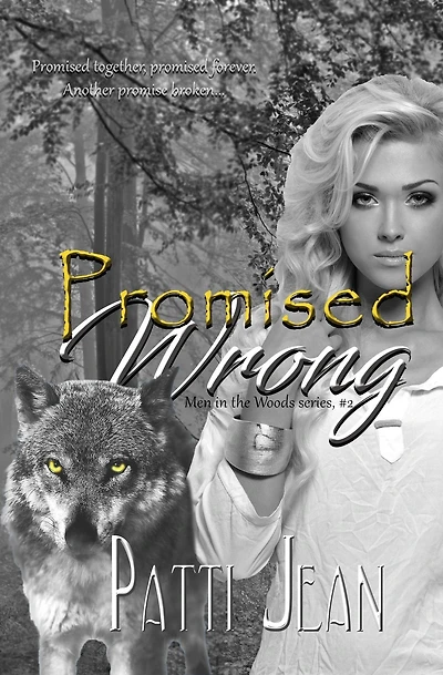 Promised Wrong (Men the Woods, #2)