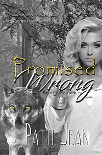 Promised Wrong (Men the Woods, #2)
