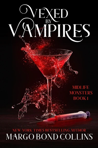 Vexed by Vampires: A Paranormal Women's Fiction Novel (Midlife Monsters, #1)
