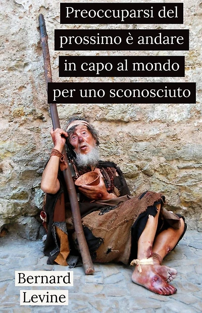 Preoccuparsi del prossimo è andare in capo al mondo per uno sconosciuto