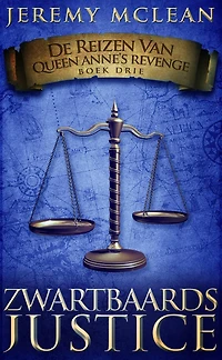 Zwartbaards Justice (De Reizen van Queen Anne's Revenge, #3)