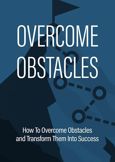 Overcome Obstacles