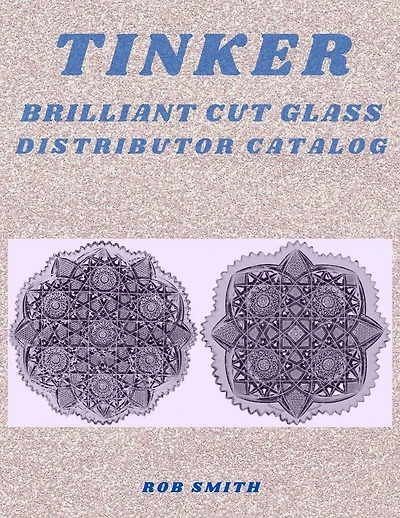 Tinker Brilliant Cut Glass Distributor Catalog #1
