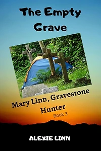 The Empty Grave, Book 3 (Mary Linn, Gravestone Hunter, #3)