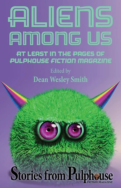 Aliens Among Us: Stories from Pulphouse Fiction Magazine