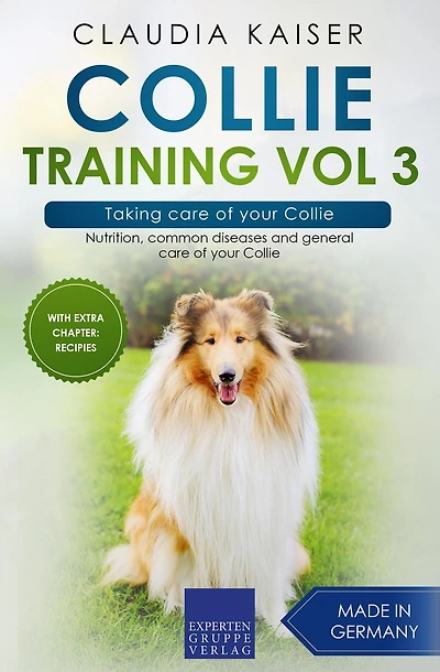 Collie Training Vol 3 - Taking care of your Collie: Nutrition, common diseases and general