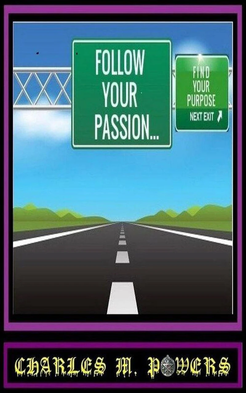 Follow Your Passion...Find Purpose