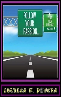 Follow Your Passion...Find Purpose