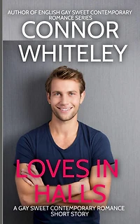 Love Halls: A Gay Sweet Contemporary Romance Short Story