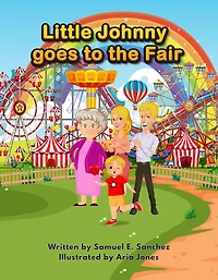 Little Johnny Goes to the Fair (The Adventures of Little Johnny)