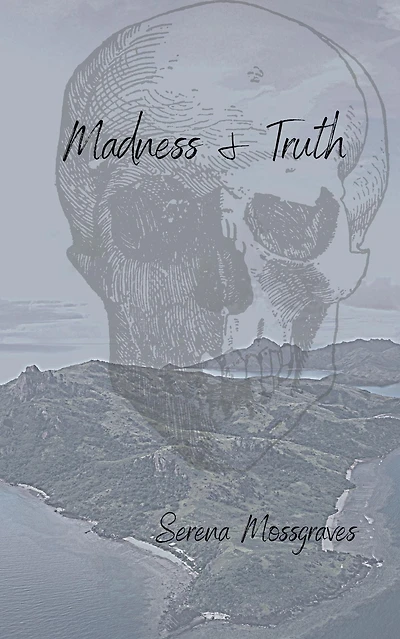 Madness And Truth