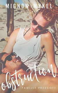 Obstruction (Famille Prescott, #1)