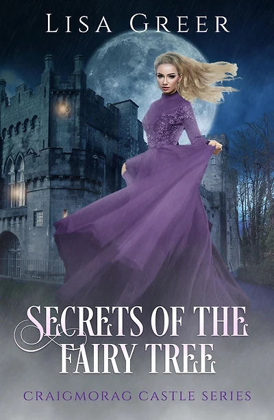 Secrets of the Fairy Tree (Craigmorag Castle Series, #2)
