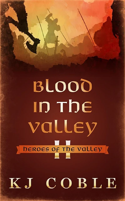 Blood in the Valley (Heroes of the Valley, #2)