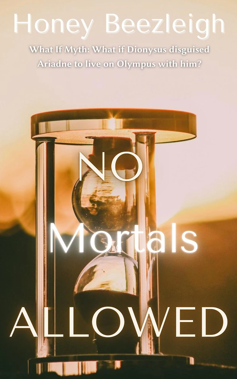 No Mortals Allowed (What If Myth, #1)