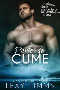 Perto do Cume (Série Milionário da Montanha - Livro 1, #1)