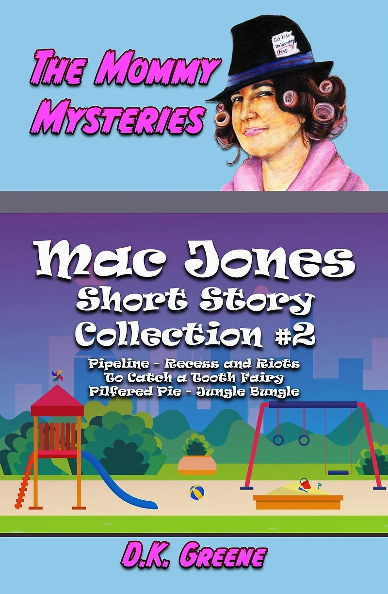 The Mommy Mysteries Collection #2 (Mac Jones: Short Story Collection, #2)