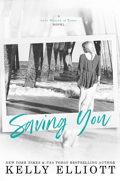 Saving You (Love Wanted Texas, #2)