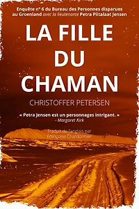 La Fille du Chaman (Bureau des Personnes disparues au Groenland, #6)