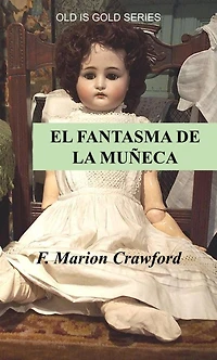 El Fantasma de la Muñeca (Lo Viejo Es Oro, #5)