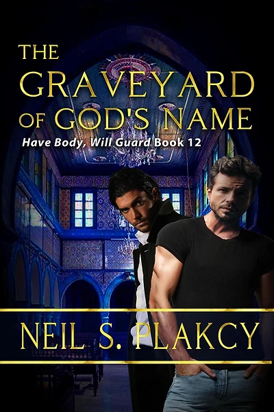The Graveyard of God's Name (Have Body, Will Guard, #12)