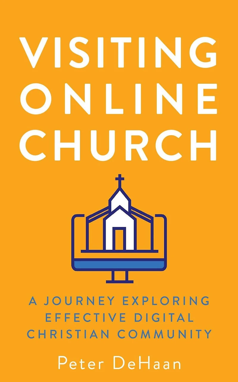 Visiting Online Church: A Journey Exploring Effective Digital Christian Community