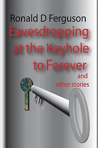 Eavesdropping at the Keyhole to Forever