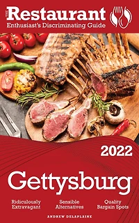 2022 Gettysburg - The Restaurant Enthusiast's Discriminating Guide