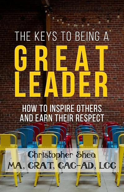The Keys to Being a Great Leader