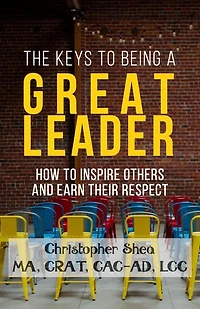 The Keys to Being a Great Leader
