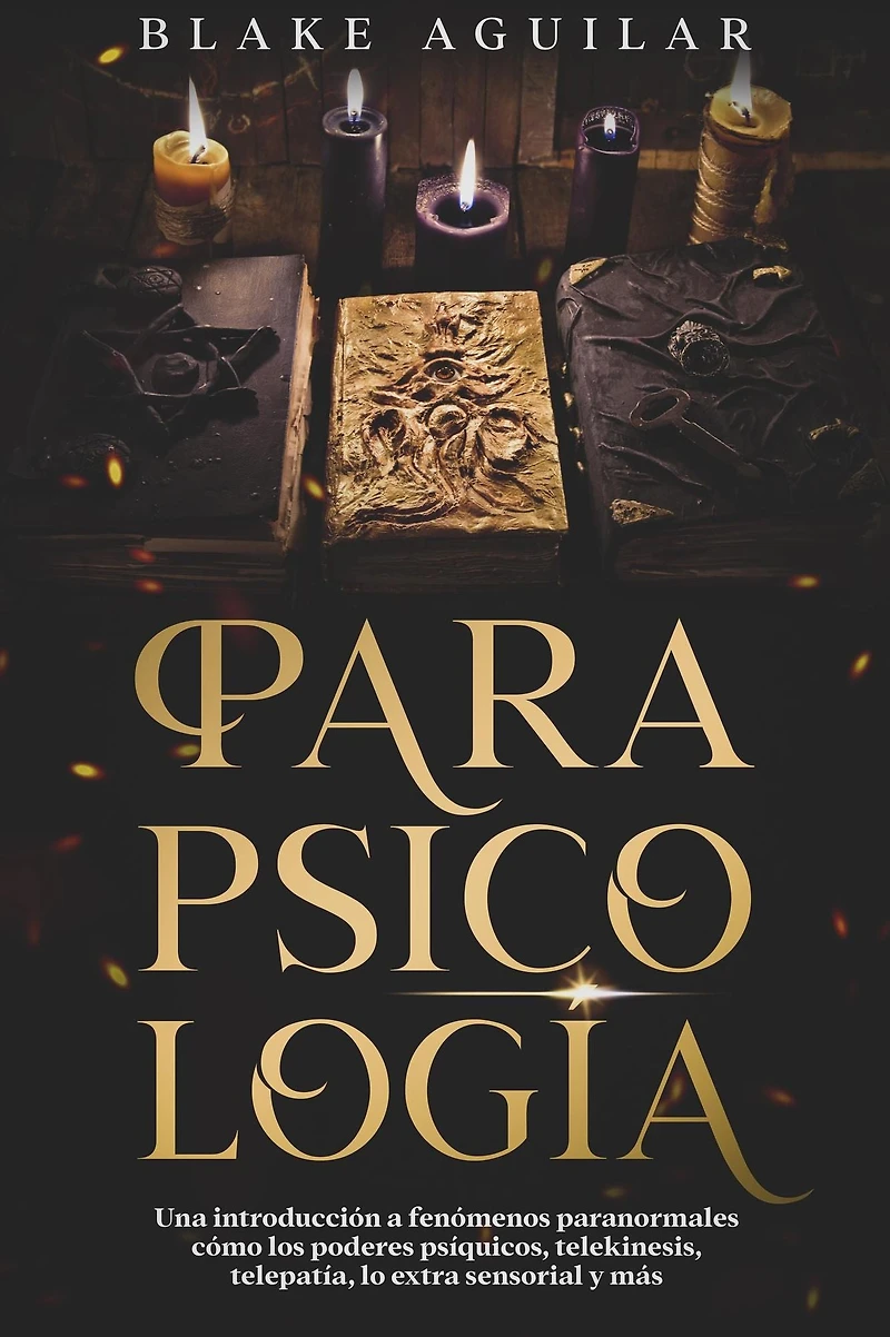 Parapsicología: Una introducción a fenómenos paranormales cómo los poderes psíquicos, telekinesis, telepatía, lo extra sensorial y más