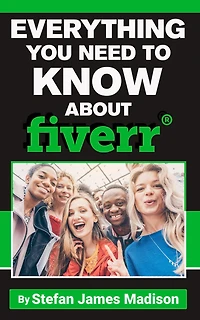 Everything You Need To Know About Fiverr