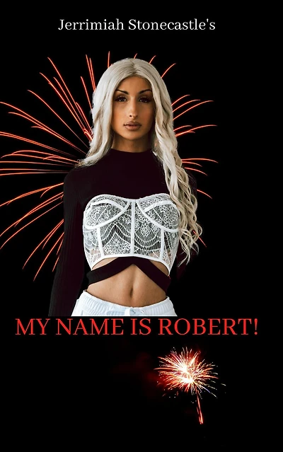 My Name is Robert