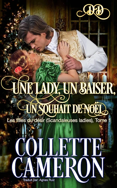 Une lady, un baiser, un souhait de Noël (Les filles du désir (Scandaleuses ladies), #1)
