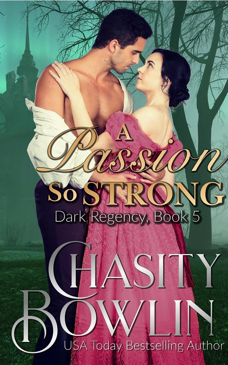 A Passion So Strong (The Dark Regency Series, #5)