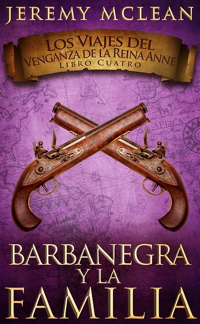 Barbanegra y La Familia (Los Viajes del Venganza de la Reina Anne, #4)