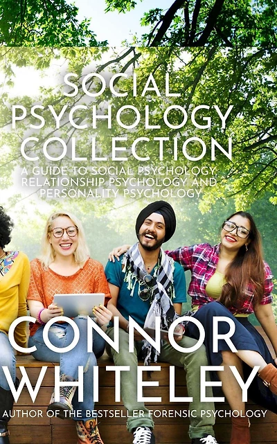 Social Psychology Collection: A Guide to Psychology, Relationship and Personality (An Introductory Series, #30)