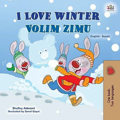 I Love Winter Volim zimu (English Croatian Bilingual Collection)