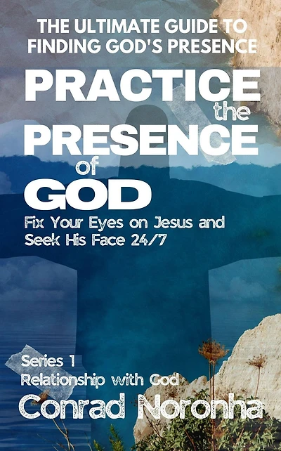 Practice the Presence of God (1)