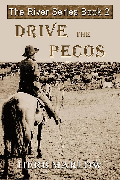 Drive the Pecos (The River Series, #2)
