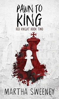 Pawn To King (Red Knight, #2)